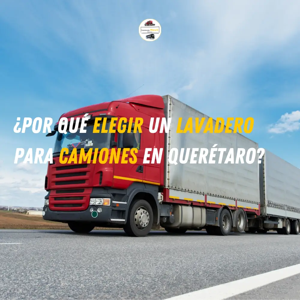 Lavadero para camiones en Querétaro